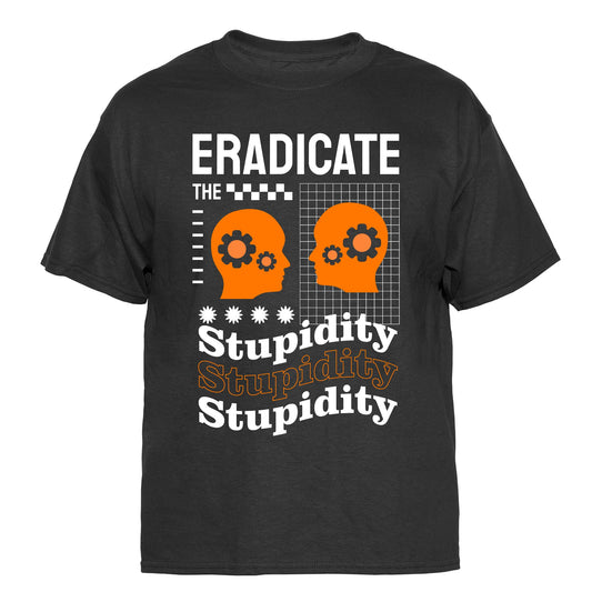 Eradicate the Stupidity Vintage Graphic T-Shirt