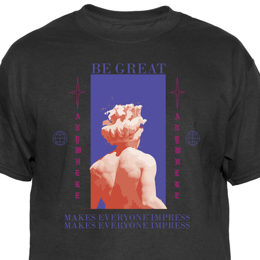 Be Great Graphic Tee Vintage Graphic T-Shirt